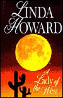 A Lady of the West - Linda Howard