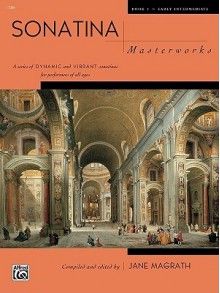 Sonatina Masterworks, Book 1 (Alfred Masterwork Editions) - Jane Magrath