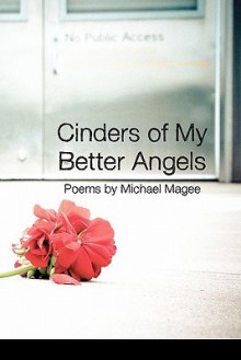 Cinders of My Better Angels - Michael Magee, Lana Hechtman Ayers