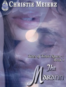 The Marann (Tales of Tolari Space) - Christie Meierz