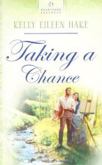 Taking a Chance - Kelly Eileen Hake