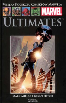 Ultimates część 1 (Wielka Kolekcja Komiksów Marvela, #24) - Mark Millar, Bryan Hitch, Jacek Drewnowski