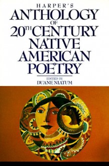 Harper's Anthology of Twentieth Century Native American Poetry - Duane Naitum