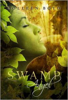 Swamp Angel - Colleen Boyd