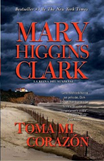 Tome mi corazón - Mary Higgins Clark