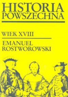 Historia powszechna wiek XVIII - Emanuel Rostworowski