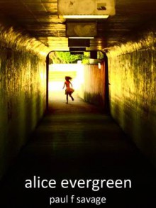 Alice Evergreen - Paul Savage