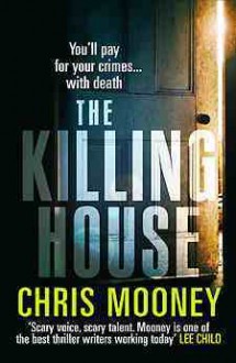 The Killing House - Chris Mooney