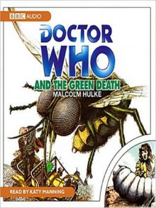 Doctor Who and the Green Death (MP3 Book) - Malcolm Hulke, Katy Manning