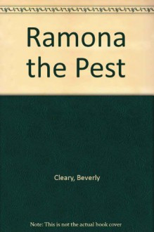 Ramona The Pest - Beverly Cleary