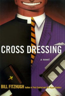 Cross Dressing - Bill Fitzhugh