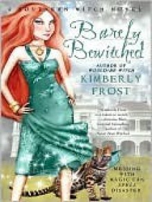 Barely Bewitched - Kimberly Frost