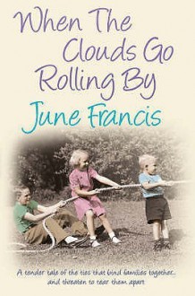 When The Clouds Go Rolling By - June Francis