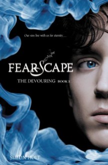 The Devouring #3: Fearscape - Simon Holt