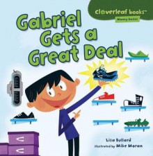 Gabriel Gets a Great Deal - Lisa Bullard, Mike Moran