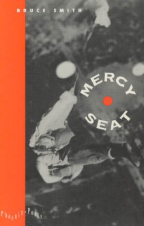 Mercy Seat - Bruce Smith