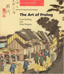 The Art of Prolog, Second Edition: Advanced Programming Techniques (Logic Programming) - Leon Sterling;Ehud Shapiro