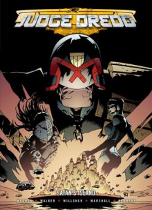 Judge Dredd: Satan's Island - John Wagner, Kevin Walker, Cam Kennedy, Ben Willsher, Paul Marshal