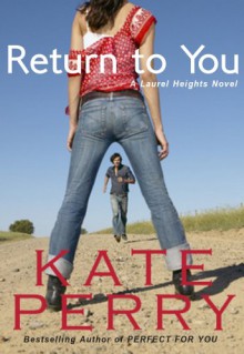 Return to You (A Laurel Heights Novel) - Kate Perry