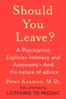 Should You Leave? - Peter D. Kramer
