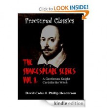 Fractured Classics: The Shakespeare Series vol 1 - Phillip Henderson