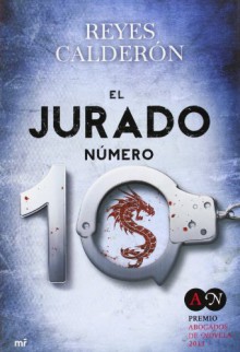 El jurado número 10 (MR Narrativa) - Reyes Calderón