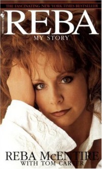 Reba: My Story - Reba McEntire, Tom Carter