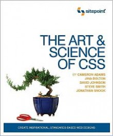 The Art and Science of CSS - Cameron Adams, Jina Bolton, David Johnson, Steven Smith, Jonathan Snook