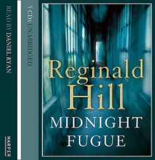 Midnight Fugue (Dalziel & Pascoe, #24) - Reginald Hill