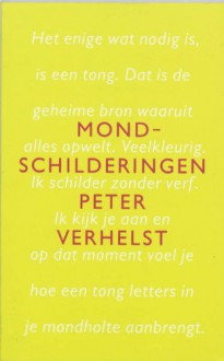 Mondschilderingen: Verhalen voor in het sprookjesbordeel - Peter Verhelst