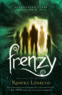 Frenzy (Dreamhouse Kings #6) - Robert Liparulo