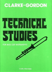 O4968 - Technical Studies for Bass Clef Instruments - Clarke, Gordon