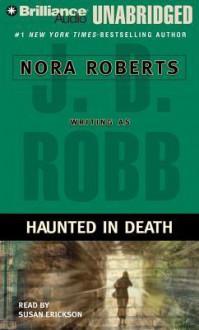 Haunted in Death - J.D. Robb, Susan Ericksen