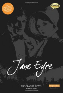 Jane Eyre The Graphic Novel: Original Text (British English) - Charlotte Bronte