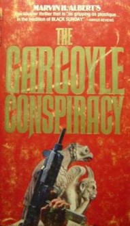 The Gargoyle Conspiracy - Marvin H. Albert