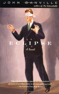 Eclipse: A Novel - John Banville