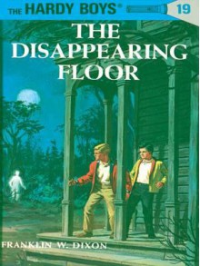 The Disappearing Floor - Franklin W. Dixon