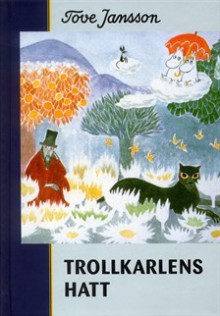 Trollkarlens hatt - Tove Jansson