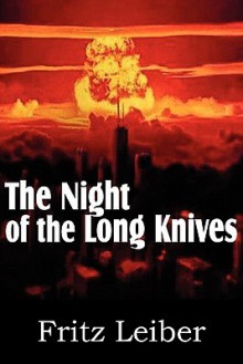 The Night of the Long Knives - Fritz Leiber