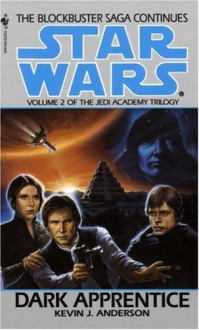 Dark Apprentice (Star Wars: The Jedi Academy Trilogy, Vol. 2) - Kevin J. Anderson