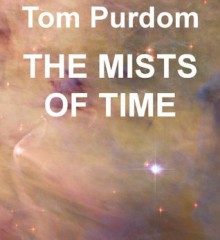 The Mists of Time - Tom Purdom