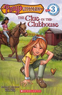 The Clue In The Clubhouse (Turtleback School & Library Binding Edition) (Pony Mysteries) - Jeanne Betancourt, Kellee Riley