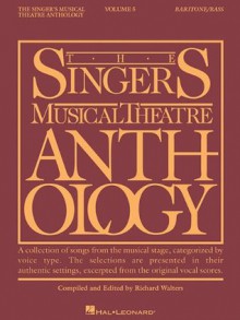 Singer's Musical Theatre Anthology Baritone and Bass Vol.5 SMTA (Baritone/Bass) - Hal Leonard Publishing Company, Richard Walters