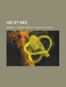 Hic Et Hec - Honoré-Gabriel Riqueti De Mirabeau