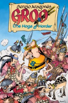 Groo: Hogs of Horder - Mark Evanier, Sergio Aragonés