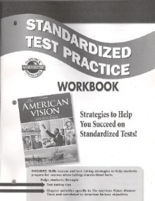 The American Vision Standardarized Test Practice Workbook: Modern Times - McGraw-Hill Publishing, Glencoe