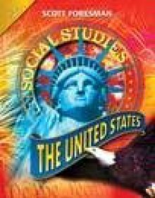 Social Studies 2008 Student Edition (Hardcover) Grade 5 the United States - Scott Foresman