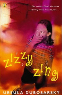 Zizzy Zing - Ursula Dubosarsky