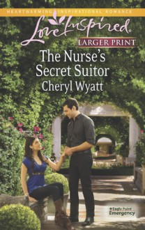 The Nurse's Secret Suitor - Cheryl Wyatt