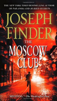 The Moscow Club - Joseph Finder